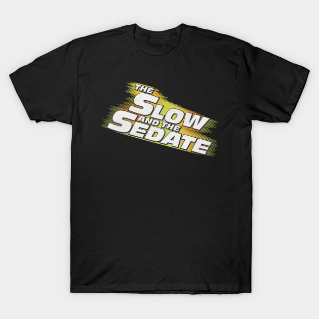 The Slow and the Sedate T-Shirt by DCLawrenceUK